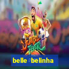 belle belinha privacy free